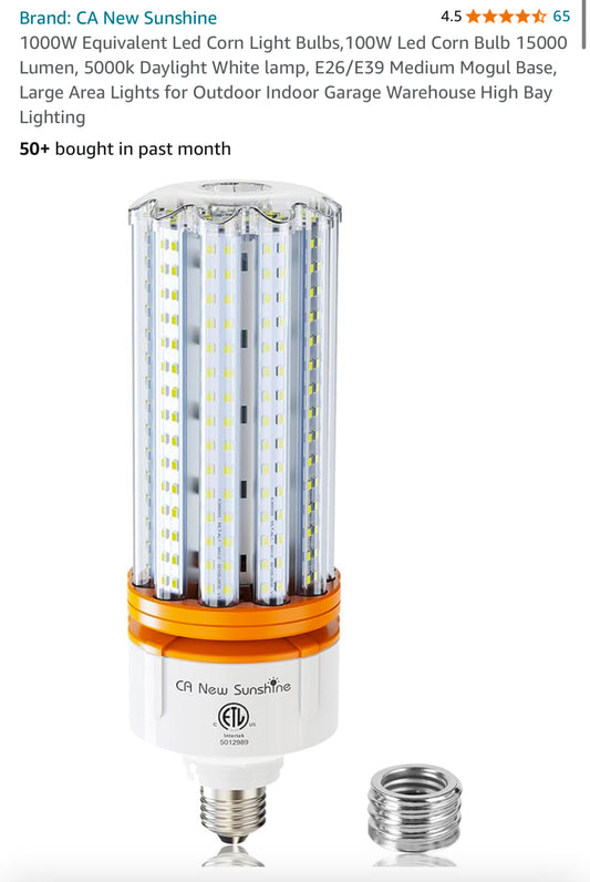 Brand: CA New Sunshine
1000W Equivalent Led Corn Light Bulbs,100W Led Corn Bulb 15000 Lumen, 5000k Daylight White lamp, E26/E39 Medium Mogul Base, Large Area Lights for Outdoor Indoor Garage Warehouse High Bay Lighting