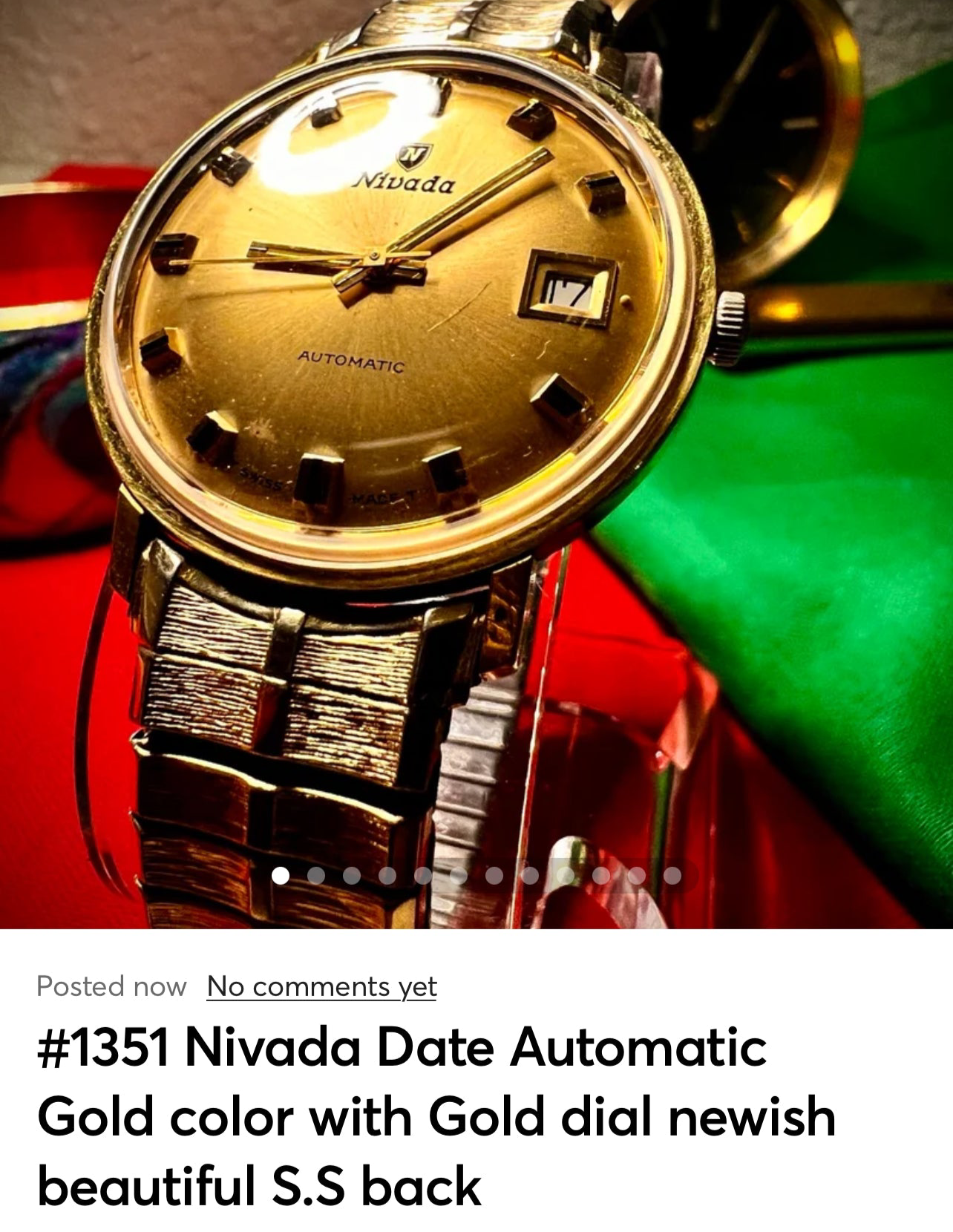 #1351 Nivada Date Automatic Gold color with Gold dial newish beautiful S.S back Spidiel USA gold filled caps all original watch great opportunity for Collectors rate watch in excellent running and beautiful condition. Power 266 beat error 0.1 ms