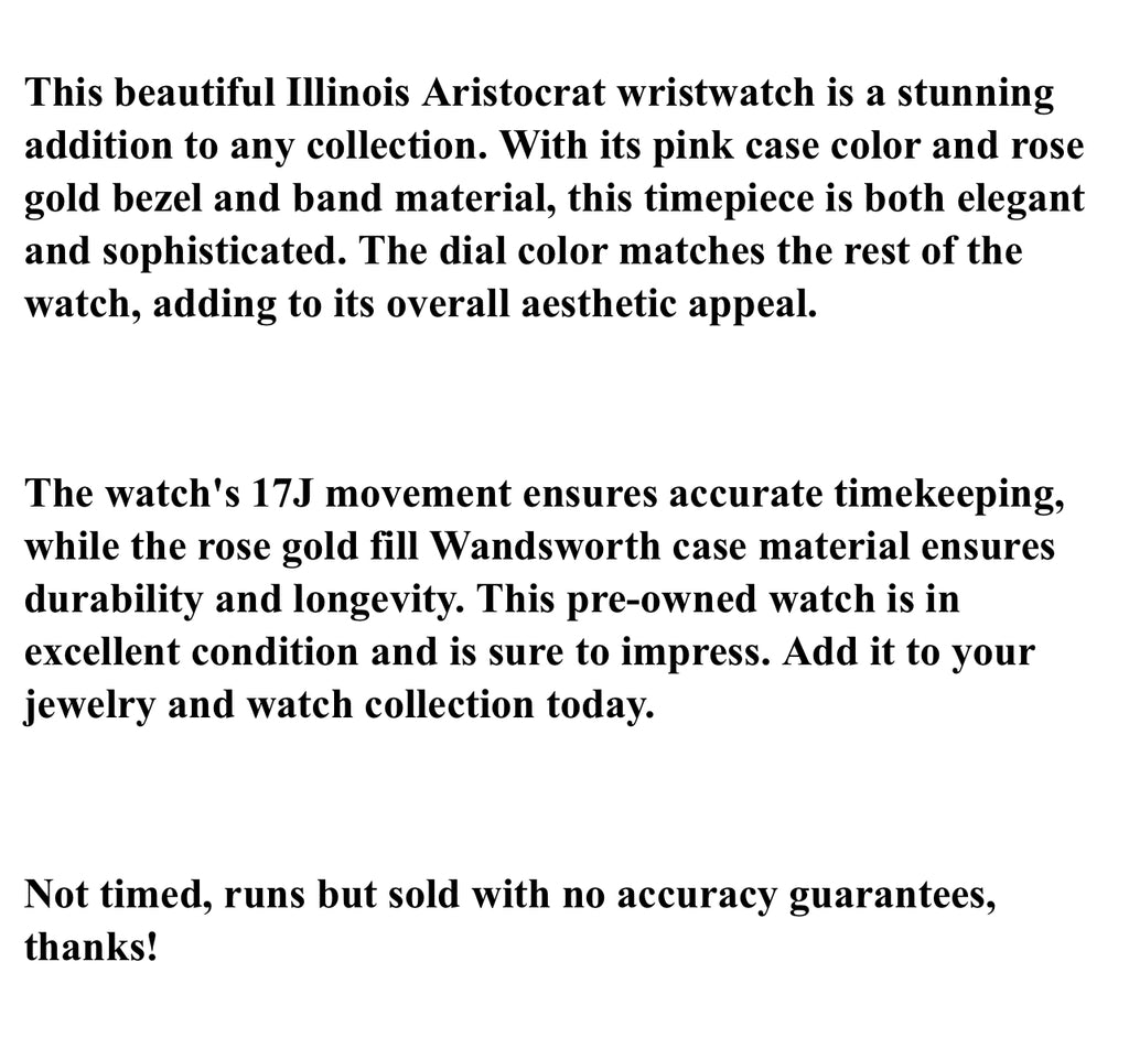 #1201 Illinois Aristocrat Watch Rose Gold Filled Wandsworth Case Excellent 17J Movement wedding gift watch