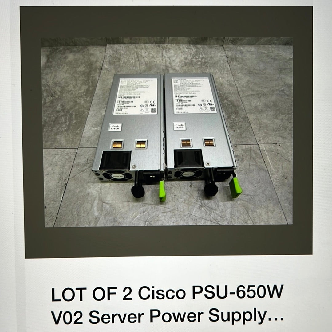 LOT OF 2 Cisco PSU-650W  V02 Server Power Supplies