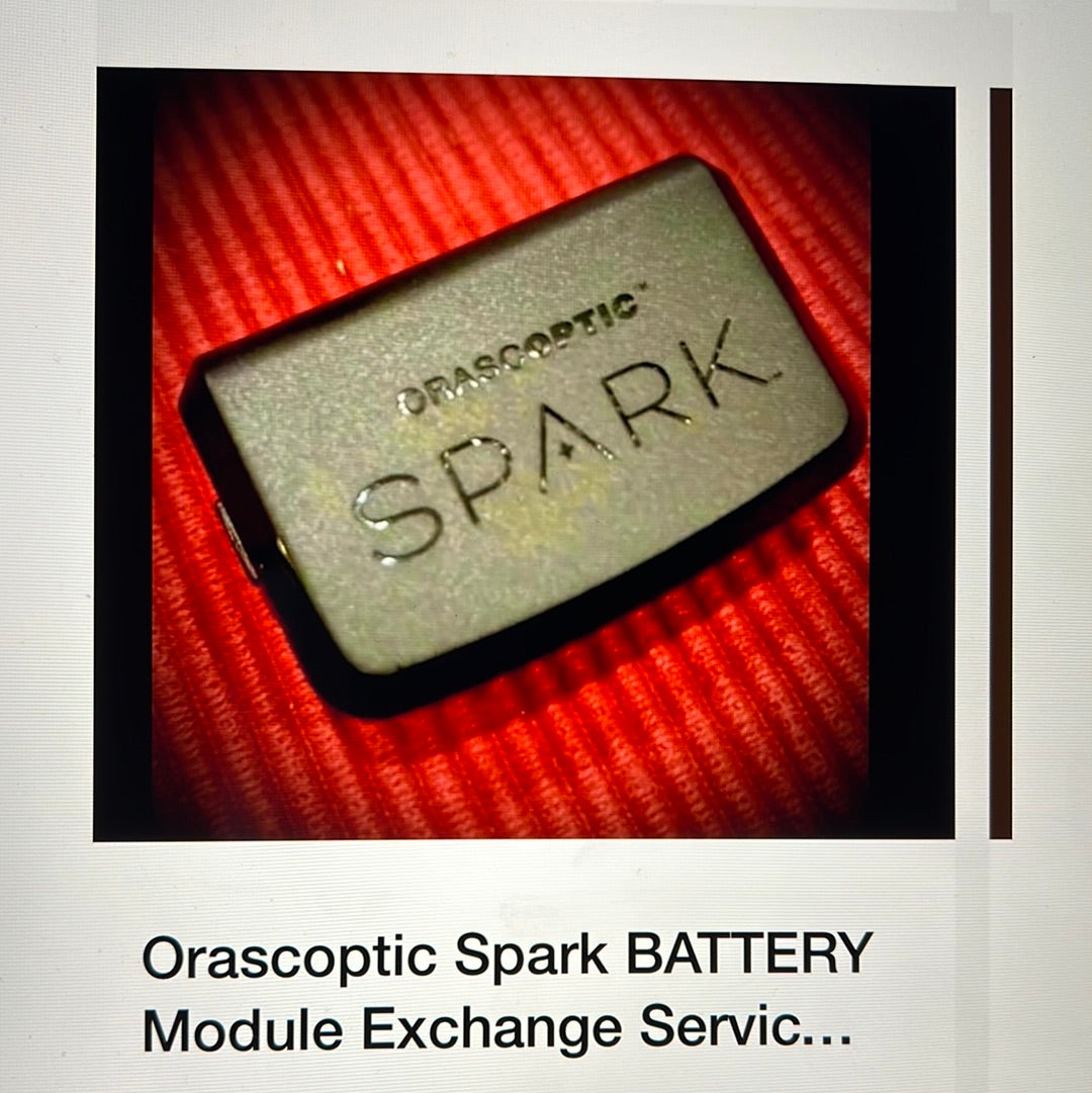 Orascoptic Spark BATTERY  Module Exchange Service