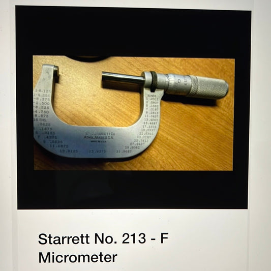 Starrett No. 213 - F Micrometer