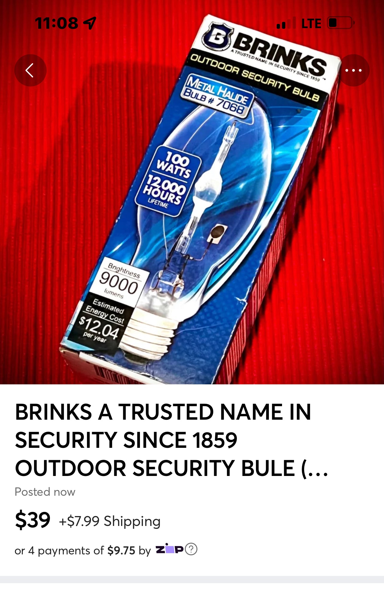 BRINKS A TRUSTED NAME IN SECURITY SINCE 1859 OUTDOOR SECURITY BULE (METAL HALIDE BULB # 7068 100 WAs H8898 Brightness 9000 lumens Estimated Energy Cost $12.04